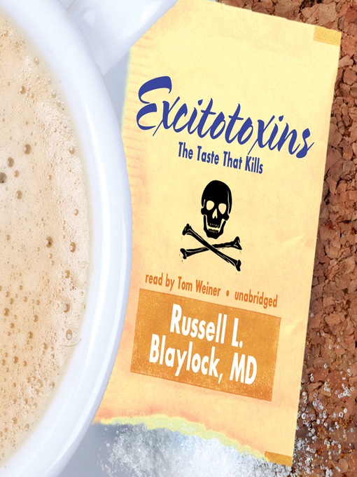 Title details for Excitotoxins by Russell L. Blaylock MD - Available